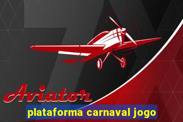 plataforma carnaval jogo